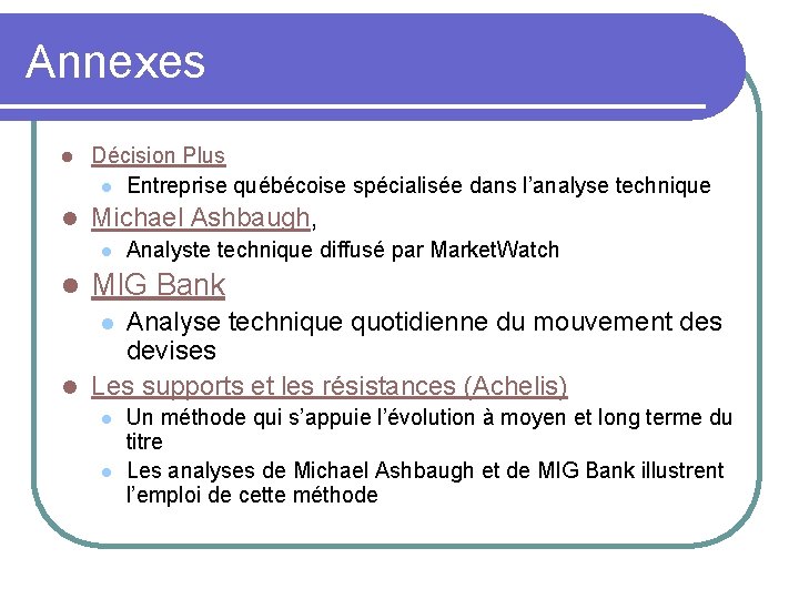 Annexes l Décision Plus l Entreprise québécoise spécialisée dans l’analyse technique l Michael Ashbaugh,