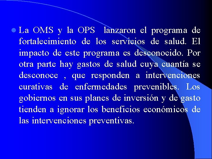 l La OMS y la OPS lanzaron el programa de fortalecimiento de los servicios