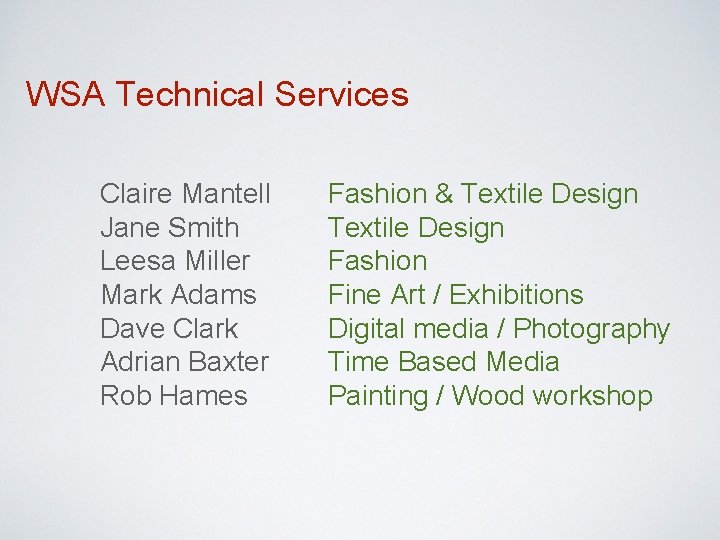 WSA Technical Services Claire Mantell Jane Smith Leesa Miller Mark Adams Dave Clark Adrian WSA Technical Services Claire Mantell Jane Smith Leesa Miller Mark Adams Dave Clark Adrian