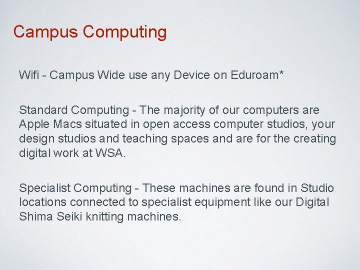Campus Computing Wifi - Campus Wide use any Device on Eduroam* Standard Computing - Campus Computing Wifi - Campus Wide use any Device on Eduroam* Standard Computing -