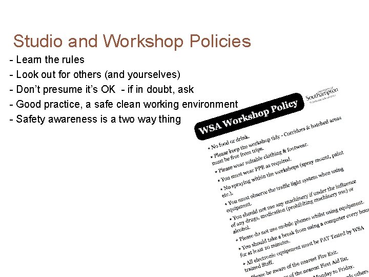 Studio and Workshop Policies - Learn the rules - Look out for others (and Studio and Workshop Policies - Learn the rules - Look out for others (and