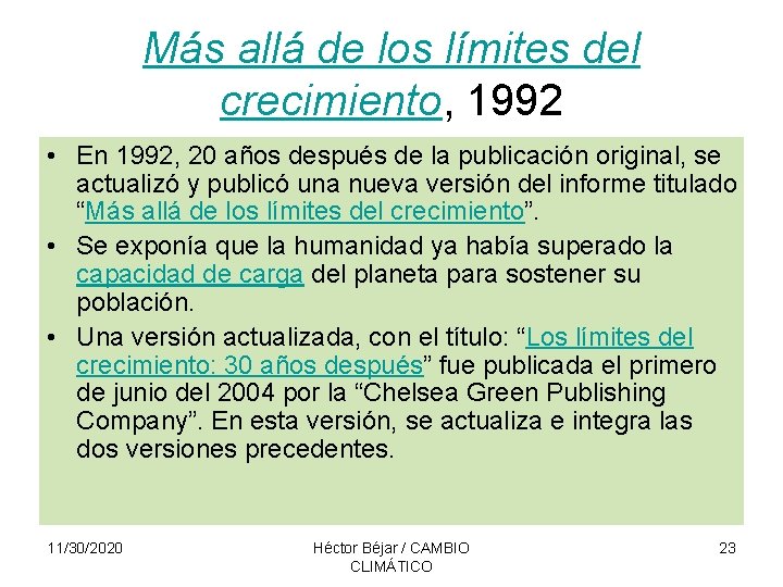 Más allá de los límites del crecimiento, 1992 • En 1992, 20 años después