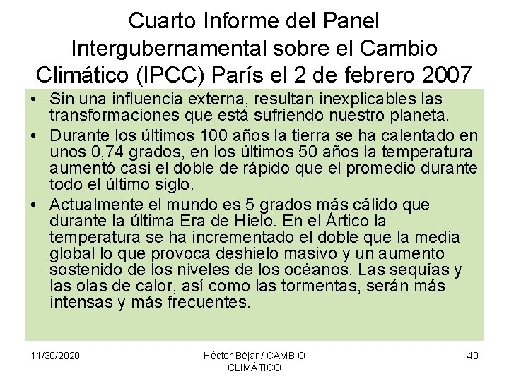 Cuarto Informe del Panel Intergubernamental sobre el Cambio Climático (IPCC) París el 2 de