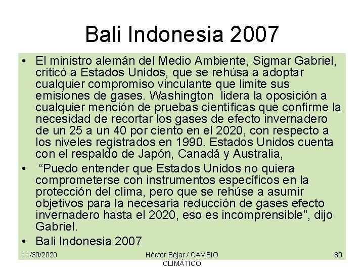 Bali Indonesia 2007 • El ministro alemán del Medio Ambiente, Sigmar Gabriel, criticó a