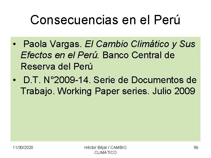 Consecuencias en el Perú • Paola Vargas. El Cambio Climático y Sus Efectos en