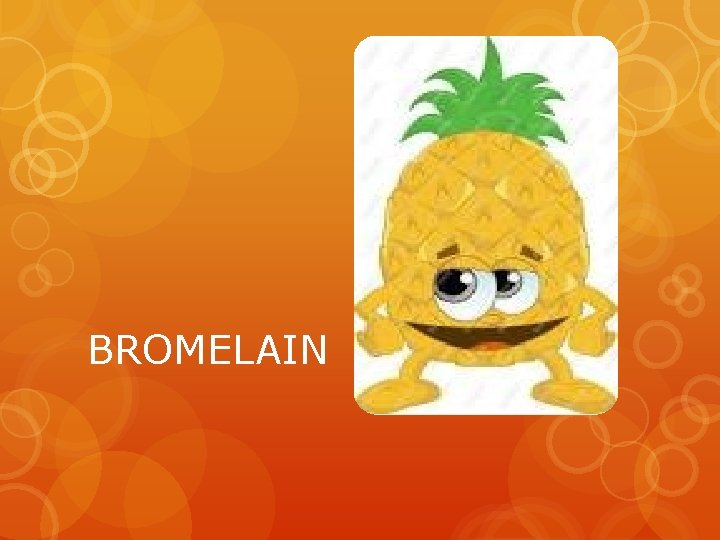 BROMELAIN 