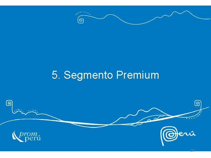 5. Segmento Premium 28 