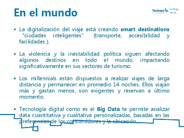 En el mundo § La digitalización del viaje está creando smart destinations “ciudades inteligentes”