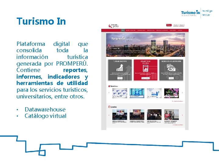 Turismo In Plataforma digital que consolida toda la información turística generada por PROMPERÚ. Contiene