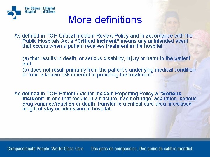 More definitions As defined in TOH Critical Incident Review Policy and in accordance with