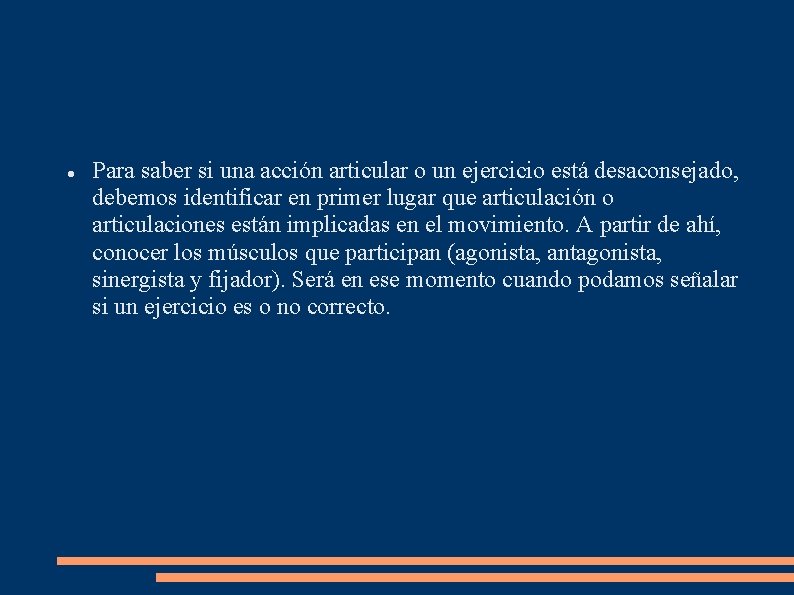  Para saber si una acción articular o un ejercicio está desaconsejado, debemos identificar