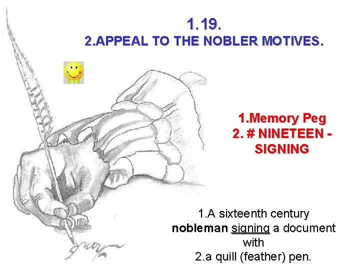 1. 19. 2. APPEAL TO THE NOBLER MOTIVES. 1. Memory Peg 2. # NINETEEN