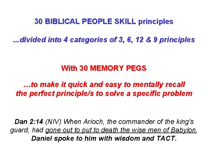 30 BIBLICAL PEOPLE SKILL principles. . . divided into 4 categories of 3, 6,