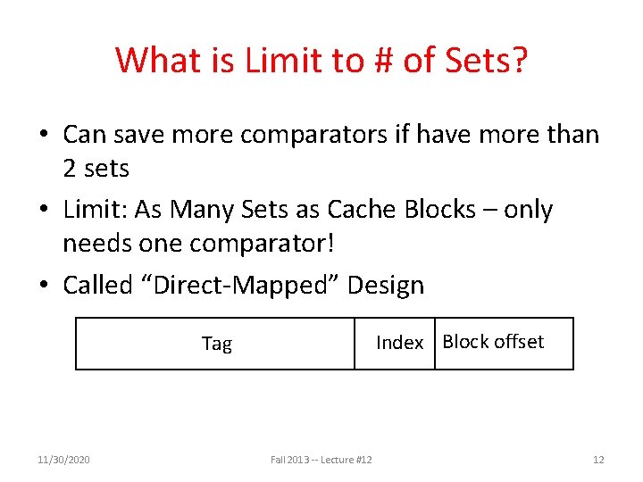 What is Limit to # of Sets? • Can save more comparators if have