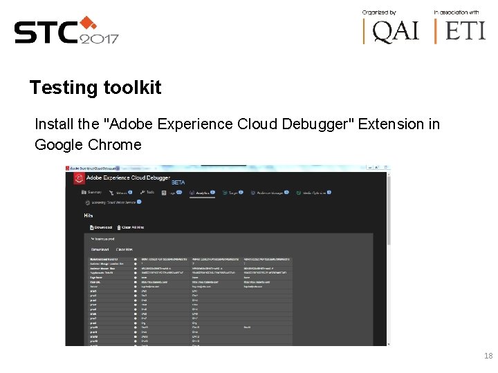 Testing toolkit Install the "Adobe Experience Cloud Debugger" Extension in Google Chrome 18 