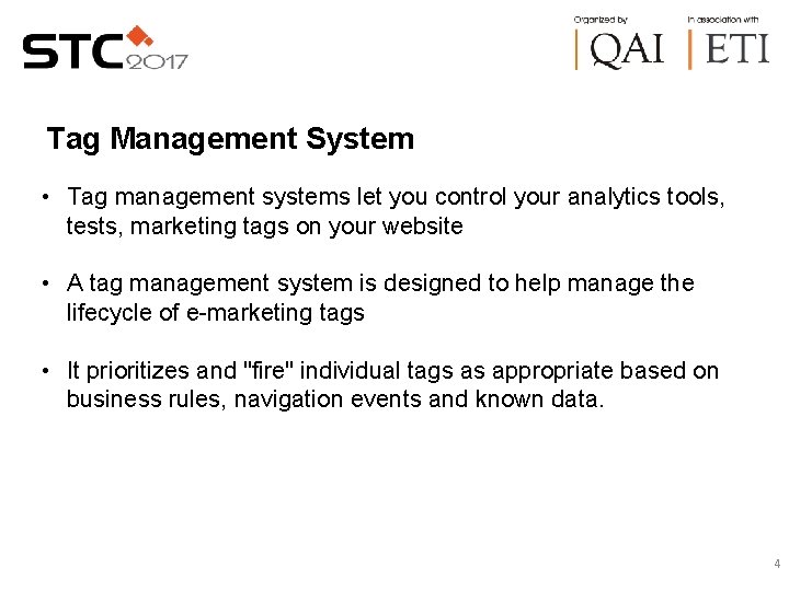 Tag Management System • Tag management systems let you control your analytics tools, tests,