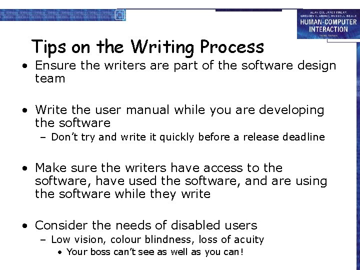 Tips on the Writing Process • Ensure the writers are part of the software
