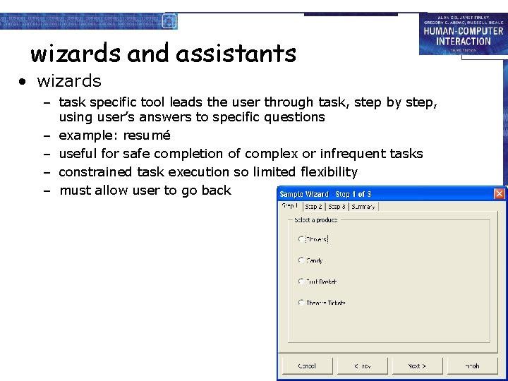 wizards and assistants • wizards – task specific tool leads the user through task,