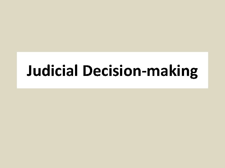 Judicial Decision-making 