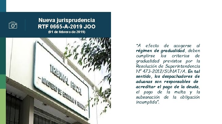 Nueva jurisprudencia RTF 0665 -A-2019 JOO (01 de febrero de 2019) “A efecto de