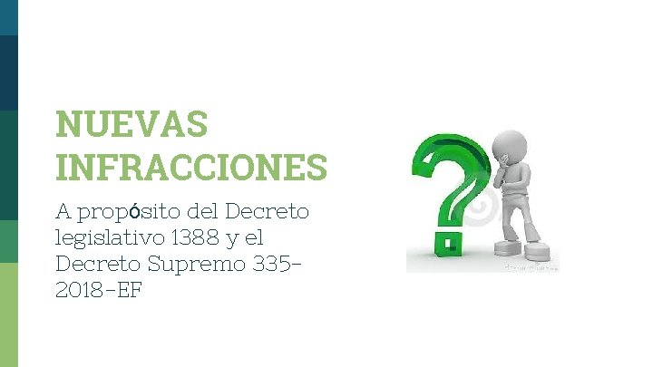 NUEVAS INFRACCIONES A propósito del Decreto legislativo 1388 y el Decreto Supremo 3352018 -EF