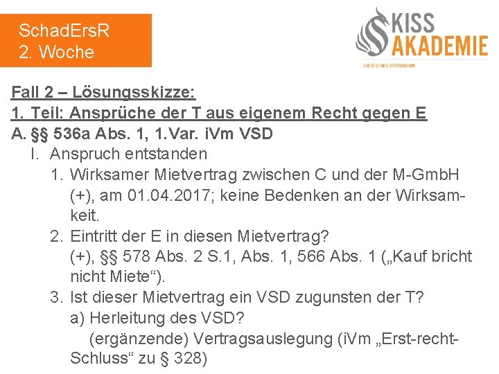 Schad. Ers. R 2. Woche Fall 2 – Lösungsskizze: 1. Teil: Ansprüche der T