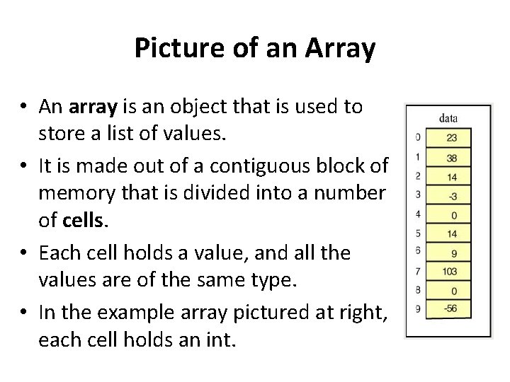 Picture of an Array • An array is an object that is used to