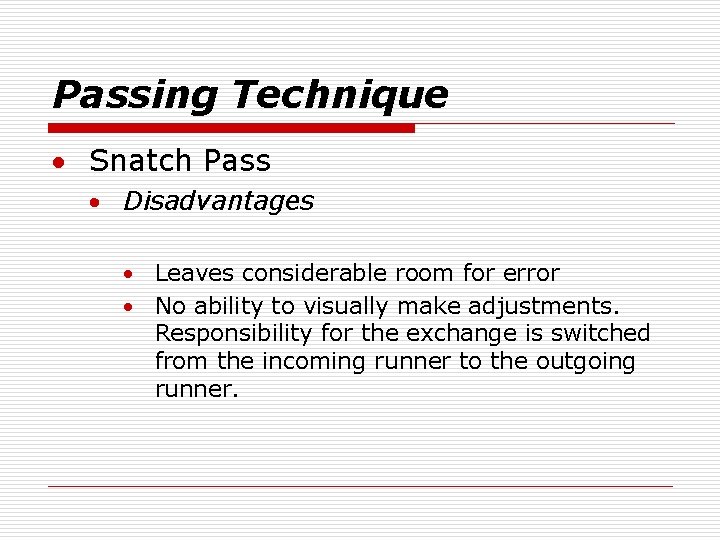 Passing Technique · Snatch Pass · Disadvantages · Leaves considerable room for error ·