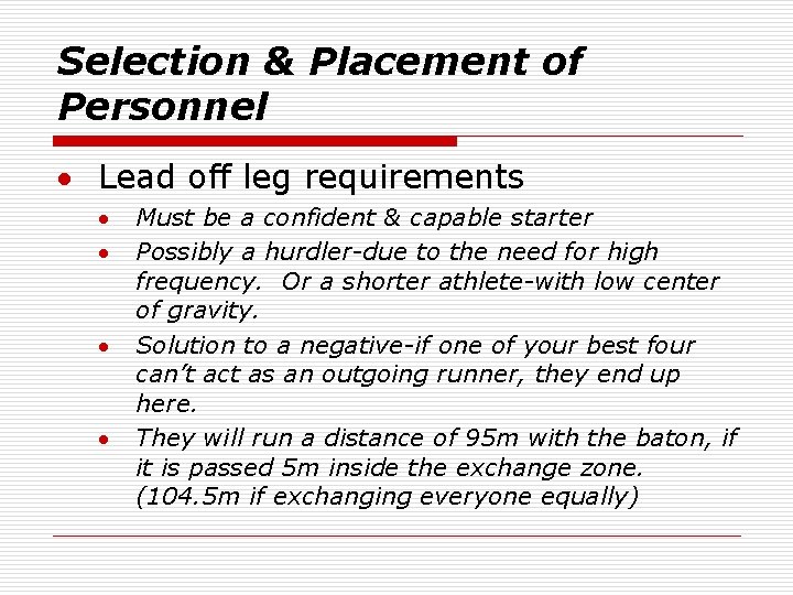 Selection & Placement of Personnel · Lead off leg requirements · · Must be