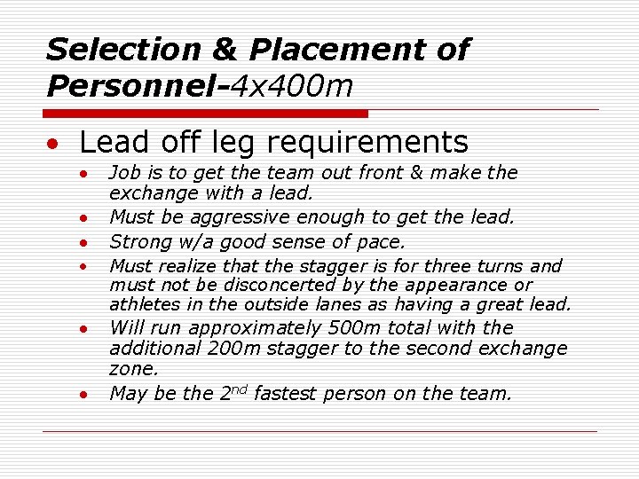 Selection & Placement of Personnel-4 x 400 m · Lead off leg requirements ·