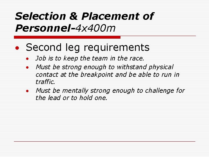 Selection & Placement of Personnel-4 x 400 m · Second leg requirements · ·