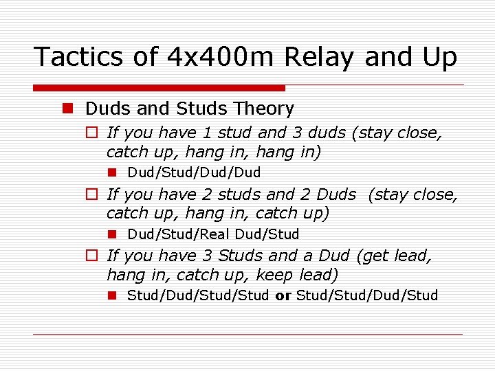 Tactics of 4 x 400 m Relay and Up n Duds and Studs Theory