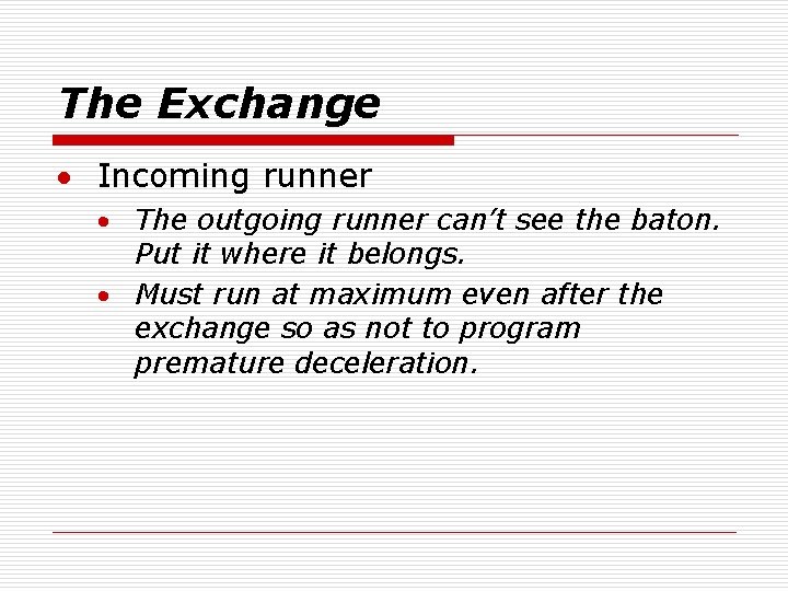 The Exchange · Incoming runner · The outgoing runner can’t see the baton. Put