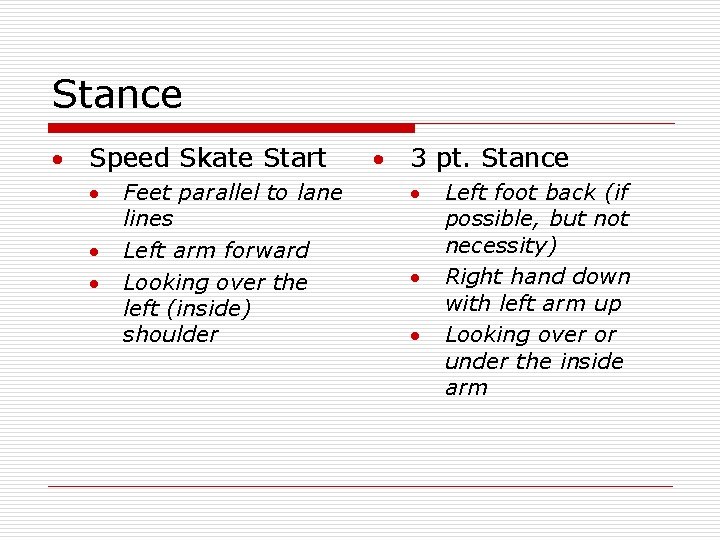 Stance · Speed Skate Start · · · Feet parallel to lane lines Left