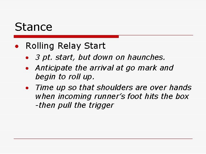 Stance · Rolling Relay Start · 3 pt. start, but down on haunches. ·