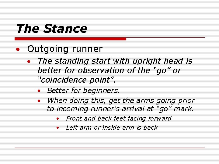 The Stance · Outgoing runner · The standing start with upright head is better