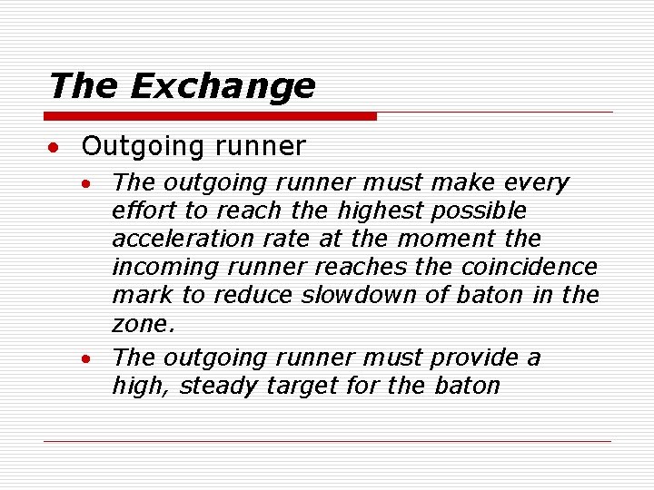 The Exchange · Outgoing runner · The outgoing runner must make every effort to