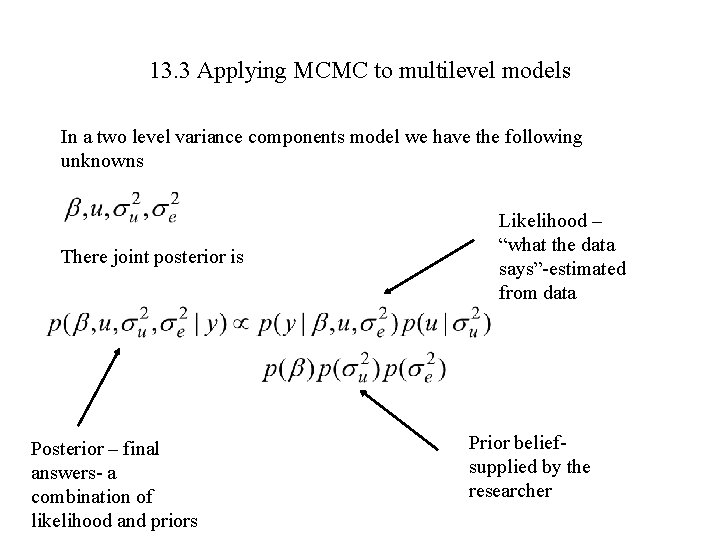 13. 3 Applying MCMC to multilevel models In a two level variance components model
