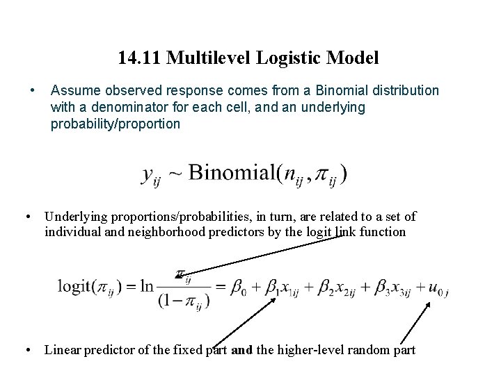 14. 11 Multilevel Logistic Model • Assume observed response comes from a Binomial distribution