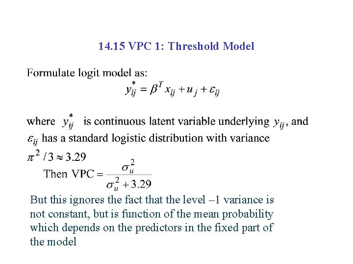 14. 15 VPC 1: Threshold Model But this ignores the fact that the level