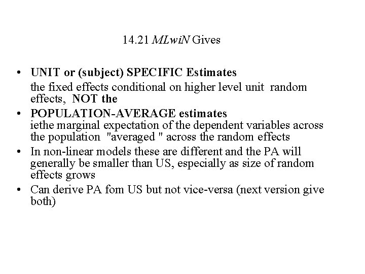 14. 21 MLwi. N Gives • UNIT or (subject) SPECIFIC Estimates the fixed effects