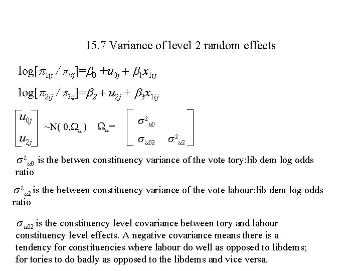 15. 7 Variance of level 2 random effects log[ 1 ij / 3 ij]=