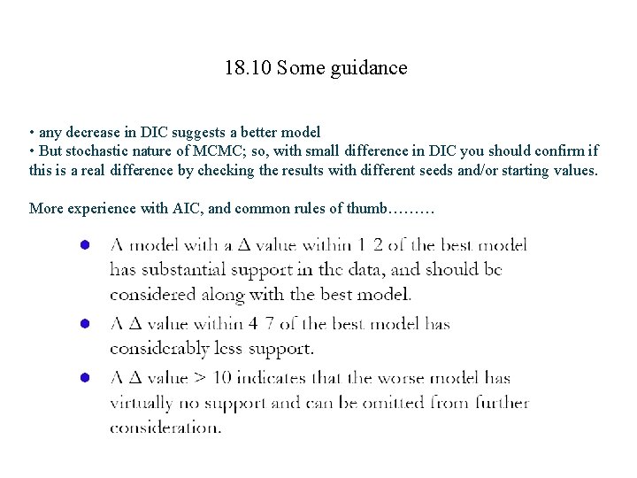18. 10 Some guidance • any decrease in DIC suggests a better model •