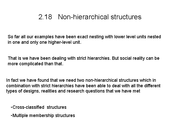 2. 18 Non-hierarchical structures So far all our examples have been exact nesting with