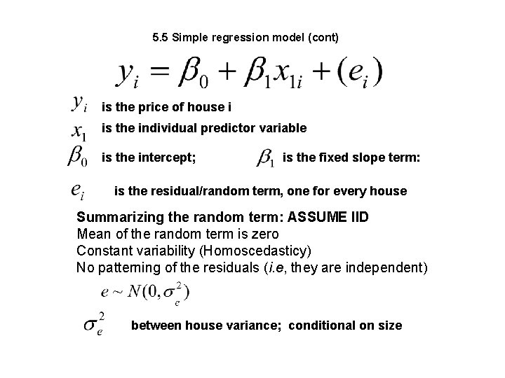 5. 5 Simple regression model (cont) is the price of house i is the