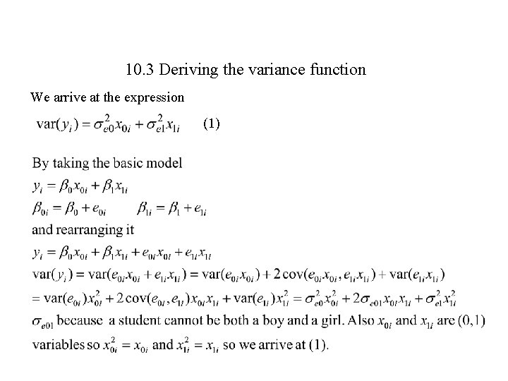 10. 3 Deriving the variance function We arrive at the expression (1) 
