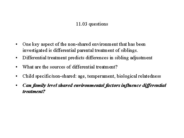 11. 03 questions • One key aspect of the non-shared environment that has been