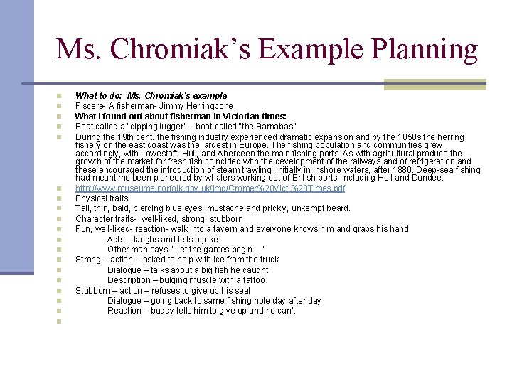 Ms. Chromiak’s Example Planning n n n n n What to do: Ms. Chromiak’s