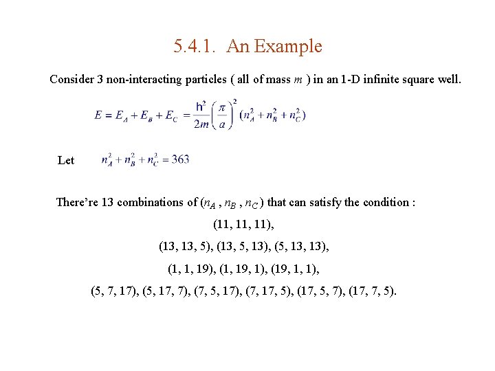 5. 4. 1. An Example Consider 3 non-interacting particles ( all of mass m