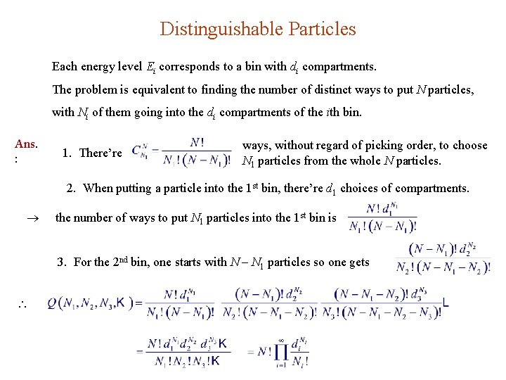 Distinguishable Particles Each energy level Ei corresponds to a bin with di compartments. The